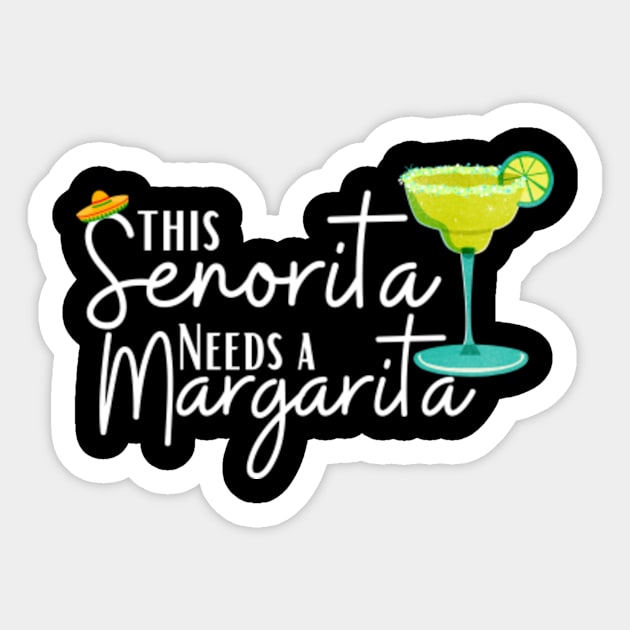 This-Senorita-Needs-A-Margarita Sticker by Alexa